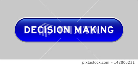 Blue color capsule shape button with word decision making on gray background Blue color capsule shape button with word decision making on gray background 142803231
