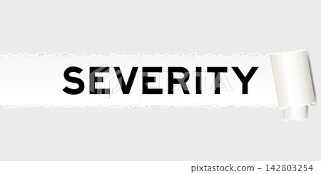 Ripped gray paper background that have word severity under torn part 142803254