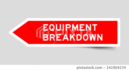 Red color arrow shape sticker label with word equipment breakdown on gray background Red color arrow shape sticker label with word equipment breakdown on gray background 142804234
