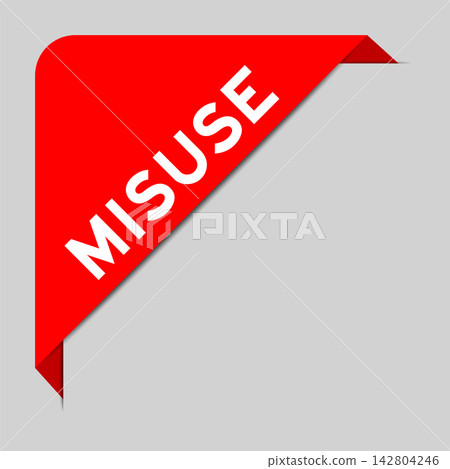 Red color of corner label banner with word misuse on gray background Red color of corner label banner with word misuse on gray background 142804246