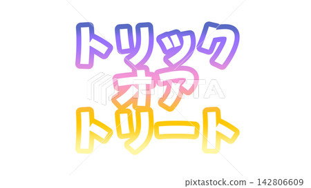 Trick or Treat in gradient lettering Trick or Treat in gradient lettering 142806609