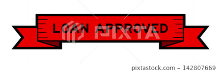 Ribbon label banner with word loan approved in red color on white background Ribbon label banner with word loan approved in red color on white background 142807669