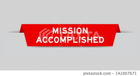 Red color inserted label with word mission accomplished on gray background Red color inserted label with word mission accomplished on gray background 142807671