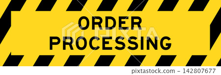 Yellow and black color with line striped label banner with word order processing 142807677