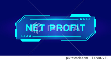 Futuristic hud banner that have word net profit on user interface screen on blue background Futuristic hud banner that have word net profit on user interface screen on blue background 142807710