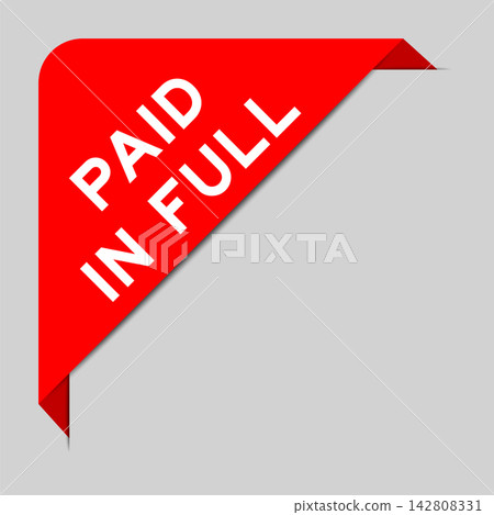 Red color of corner label banner with word paid in full on gray background Red color of corner label banner with word paid in full on gray background 142808331