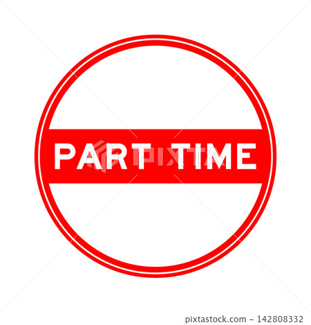 Red color round seal sticker in word part time on white background Red color round seal sticker in word part time on white background 142808332