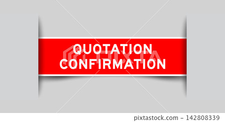 Red color square shape sticker label with word quotation confirmation inserted in gray background Red color square shape sticker label with word quotation confirmation inserted in gray background 142808339