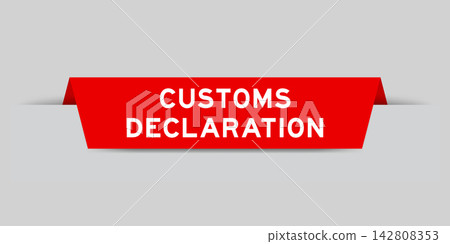 Red color inserted label with word customs declaration on gray background Red color inserted label with word customs declaration on gray background 142808353