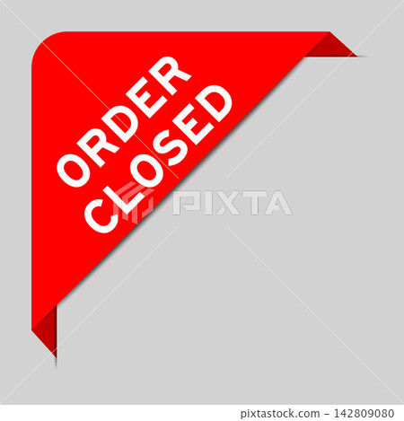 Red color of corner label banner with word order closed on gray background Red color of corner label banner with word order closed on gray background 142809080