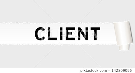 Ripped gray paper background that have word client under torn part Ripped gray paper background that have word client under torn part 142809096
