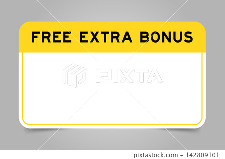 Label banner that have yellow headline with word free extra bonus and white copy space, on gray background 142809101