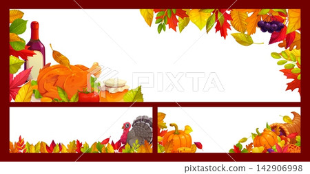 Autumn fall season and Thanksgiving banners with turkey, autumn leaves, pumpkin and harvest food. Thanksgiving holiday festive banners set with border frames of cartoon autumn leaves and cornucopia Autumn fall season and Thanksgiving banners with turkey, autumn leaves, pumpkin and harvest food. Thanksgiving holiday festive banners set with border frames of cartoon autumn leaves and cornucopia 142906998