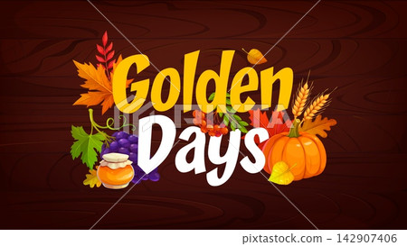 Golden days autumn fall season greeting card quote with leaves and pumpkin, berries and wheat. Cartoon orange maple, rowan and oak leaves bundle with grapes, rowanberry and cozy autumn season quote Golden days autumn fall season greeting card quote with leaves and pumpkin, berries and wheat. Cartoon orange maple, rowan and oak leaves bundle with grapes, rowanberry and cozy autumn season quote 142907406