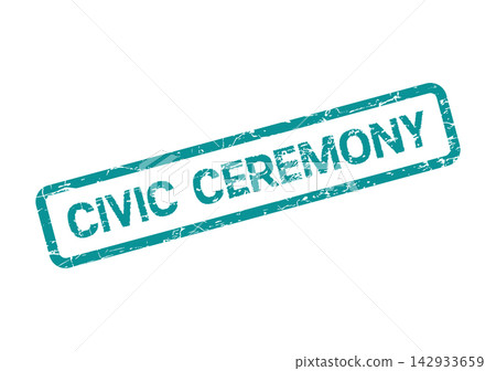 A distinctive teal grunge rubber stamp boldly proclaims the important phrase CIVIC CEREMONY 142933659