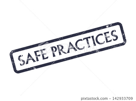 A distressed dark blue rubber stamp impression features the vital message Safe Practices for adherence A distressed dark blue rubber stamp impression features the vital message Safe Practices for adherence 142933709