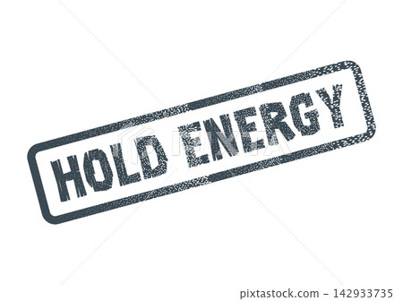 A distressed Hold Energy rubber stamp indicating vitality and sustained power for peak performance A distressed Hold Energy rubber stamp indicating vitality and sustained power for peak performance 142933735