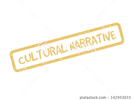 A distressed vintage rubber stamp bearing the text Cultural Narrative represents storytelling and societal understanding 142933833