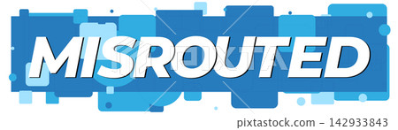A dynamic MISROUTED text set against a contemporary mosaic of varying blue squares, representing redirection or network issues 142933843