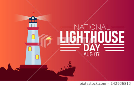 National Lighthouse Day. Vector illustration with Lighthouse,ship icon and celebrated in August. Perfect for banners, posters,card,background,Header design, social media. National Lighthouse Day. Vector illustration with Lighthouse,ship icon and celebrated in August. Perfect for banners, posters,card,background,Header design, social media. 142936813
