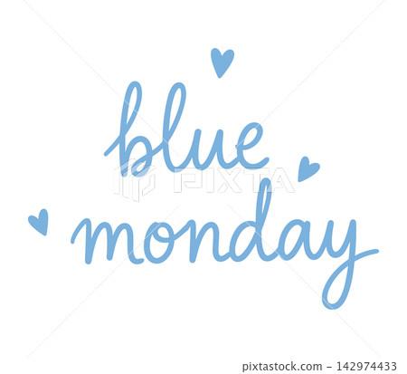 Blue monday lettering with heart icons, handdrawn style typography isolated on white background Blue monday lettering with heart icons, handdrawn style typography isolated on white background 142974433