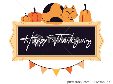 Happy Thanksgiving greeting sign with pumpkins, a cat and festive bunting. Warm seasonal art for holiday cards, invitations and decorations. Modern vector illustration isolated on white background Happy Thanksgiving greeting sign with pumpkins, a cat and festive bunting. Warm seasonal art for holiday cards, invitations and decorations. Modern vector illustration isolated on white background 142988063