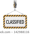 Classified information sign lifted by crane hook for restricted access security. 3D rendering 142988116