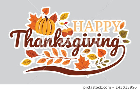 Happy Thanksgiving Script Cursive Typography Sticker Pumpkin Leaves Vector Happy Thanksgiving Script Cursive Typography Sticker Pumpkin Leaves Vector 143015950