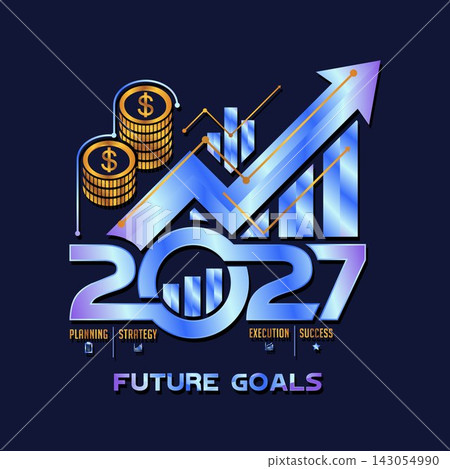 2027 Financial Growth Concept with Dollar Coins, Bar Chart, and Future Goals Text 2027 Financial Growth Concept with Dollar Coins, Bar Chart, and Future Goals Text 143054990
