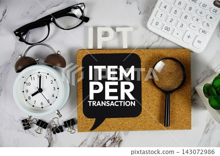 IPT - Item Per Transaction acronym with calculator, alarm clock and magnifying glass, Business and Financial concept background IPT - Item Per Transaction acronym with calculator, alarm clock and magnifying glass, Business and Financial concept background 143072986