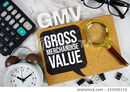 GMV - Gross Merchandise Value acronym with calculator, alarm clock and magnifying glass, Business and Financial concept background GMV - Gross Merchandise Value acronym with calculator, alarm clock and magnifying glass, Business and Financial concept background 143080118