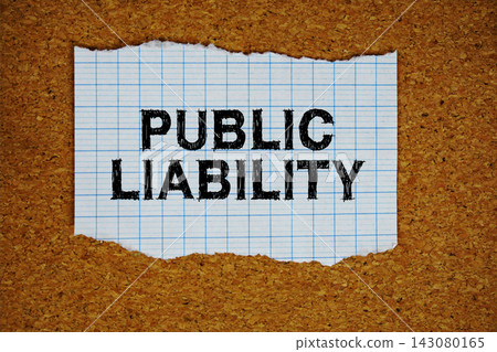 Public Liability text written on ripped paper piece 143080165