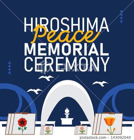 Hiroshima Peace Memorial Ceremony. Vector illustration with Memorial Memorial icon. celebrated in August. Perfect for banners, posters,card,background,Header design, social media. Hiroshima Peace Memorial Ceremony. Vector illustration with Memorial Memorial icon. celebrated in August. Perfect for banners, posters,card,background,Header design, social media. 143092040