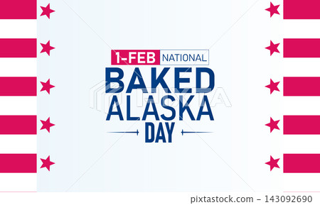National Baked Alaska Day Poster Banner and Background Design Template Featuring Ice Cream Sponge Cake Meringue Dessert Illustration for February 1 Food Holiday Celebration Theme 143092690