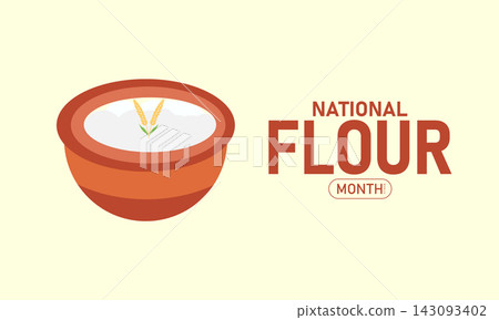 National Flour Month Poster Banner Background Template Wheat Flour Baking Ingredient Powder Bread Cake Cookie Pastry Recipe Mill Grind Organic White Brown All Purpose Measure Scoop Vector Flat Design National Flour Month Poster Banner Background Template Wheat Flour Baking Ingredient Powder Bread Cake Cookie Pastry Recipe Mill Grind Organic White Brown All Purpose Measure Scoop Vector Flat Design 143093402