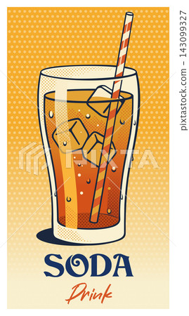 Glass of cold soda with ice cubes and striped straw, retro pop art drink poster Glass of cold soda with ice cubes and striped straw, retro pop art drink poster 143099327