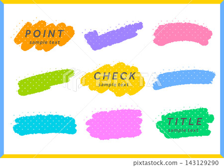 Bright color and dot hand-drawn stroke material set Bright color and dot hand-drawn stroke material set 143129290