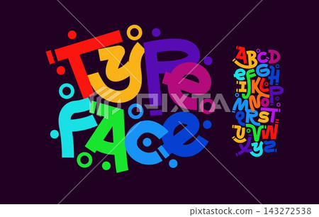 Fun Font Kid Logo Alphabet Color Typography Childish Letter Set, Creative Typographic Design for Carnival Title Text, Music Fest Poster Headline. Funny Colorful Fonts. Vector Typeface Fun Font Kid Logo Alphabet Color Typography Childish Letter Set, Creative Typographic Design for Carnival Title Text, Music Fest Poster Headline. Funny Colorful Fonts. Vector Typeface 143272538