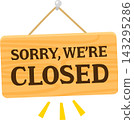 A wooden doorplate reads "SORRY, WE'RE CLOSED". 143295286