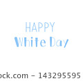 Happy White Day (Handwritten Title) 143295595