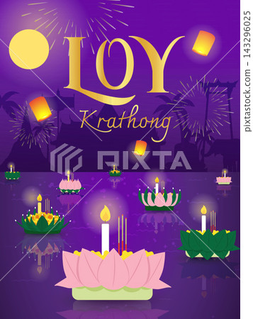 Vector Loy Krathong festival poster design with floating krathongs and sky lanterns in Thailand Vector Loy Krathong festival poster design with floating krathongs and sky lanterns in Thailand 143296025