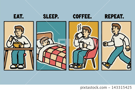 Eat Sleep Coffee Repeat Daily Routine Vector Illustration Eat Sleep Coffee Repeat Daily Routine Vector Illustration 143315425
