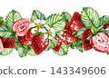 Watercolor seamless strawberry border with flowers and leaves 143349606