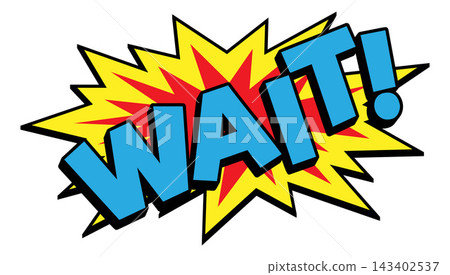 WAIT Comic Book Pop Art Explosion Burst Graphic WAIT Comic Book Pop Art Explosion Burst Graphic 143402537