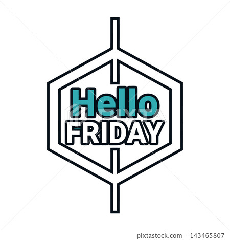 Hello Friday text inside a geometric hexagon shape isolated on white background Hello Friday text inside a geometric hexagon shape isolated on white background 143465807