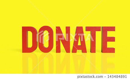 Bold Red Donate Lettering on a Bright Yellow Background 3d render. Bold Red Donate Lettering on a Bright Yellow Background 3d render. 143484891