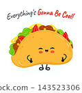 Happy taco with positive cool quote 143523306