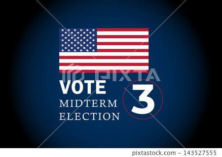 Vote Midterm Election USA Voter Day Three Campaign American Flag Graphic Design Poster Vote Midterm Election USA Voter Day Three Campaign American Flag Graphic Design Poster 143527555
