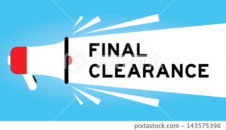 Color megaphone icon with word final clearance in white banner on blue background Color megaphone icon with word final clearance in white banner on blue background 143575398