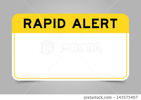 Label banner that have yellow headline with word rapid alert and white copy space, on gray background Label banner that have yellow headline with word rapid alert and white copy space, on gray background 143575407